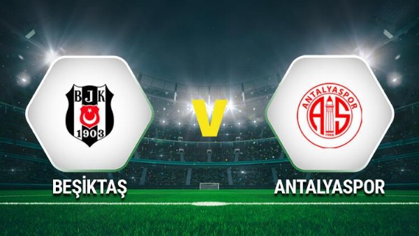 Beşiktaş Antalyaspor Maçı Ne Zaman? Saat Kaçta?